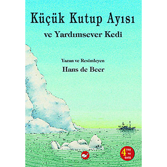 Küçük Kutup Ayısı (El Yazılı) - Ve Yardımsever Kedi-Hans De Beer