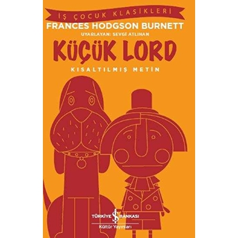 Küçük Lord (Kısaltılmış Metin) Frances Hodgson Burnett