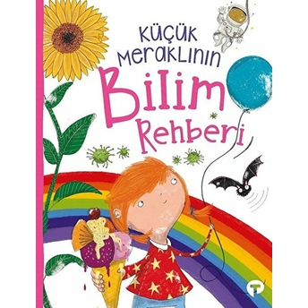 Küçük Meraklının Bilim Rehberi Anne Rooney