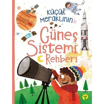 Küçük Meraklının Güneş Sistemi Rehberi Ian Graham