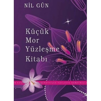 Küçük Mor Yüzleşme Kitabı Kendinizle Yüzleşin Nil Gün