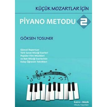 Küçük Mozartlar Için Piyano Metodu 2 Göksen Tosuner