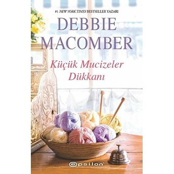 Küçük Mucizeler Dükkanı - 1 Debbie Macomber