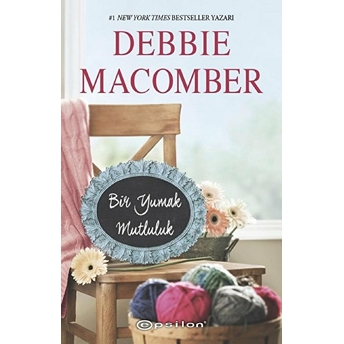 Küçük Mucizeler Dükkanı - 2 Bir Yumak Mutluluk Debbie Macomber