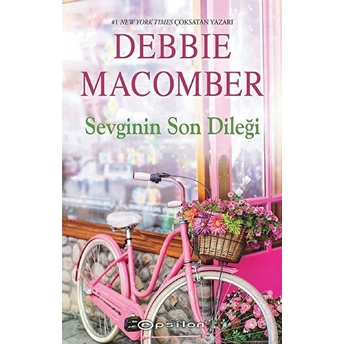 Küçük Mucizeler Dükkânı 7 - Sevginin Son Dileği Debbie Macomber