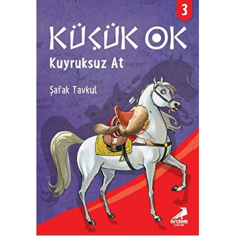 Küçük Ok 3 - Kuyruksuz At