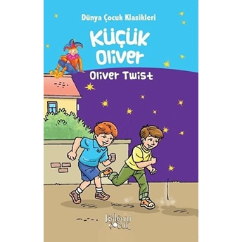 Küçük Oliver - Dünya Çocuk Klasikleri Oliver Twist Hatice Nurbanu Karaca