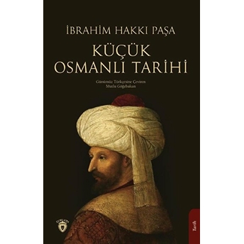 Küçük Osmanlı Tarihi Ibrahim Hakkı Paşa