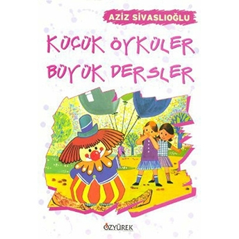 Küçük Öyküler Büyük Dersler