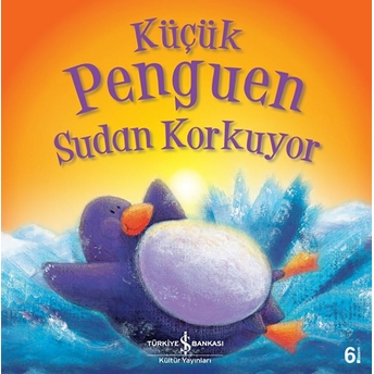 Küçük Penguen Sudan Korkuyor Rachel Elliott