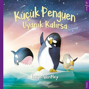 Küçük Penguen Uyanık Kalırsa Tadgh Bentley