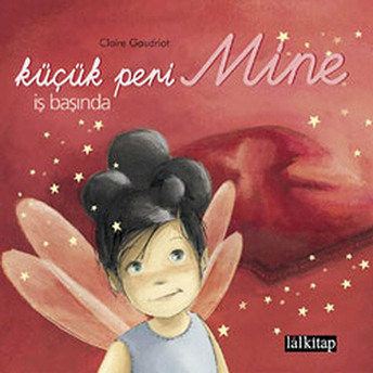 Küçük Peri Mine Iş Başında-Claire Gaudriot