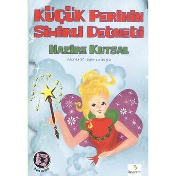 Küçük Perinin Sihirli Değneği Nazire Kutsal