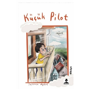 Küçük Pilot - Yasemin Aykol