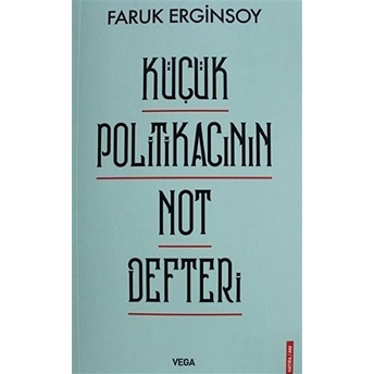 Küçük Politikacının Not Defteri Faruk Erginsoy