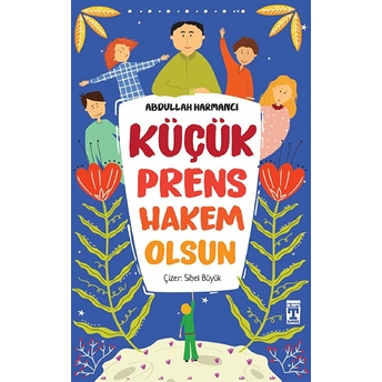 Küçük Prens Hakem Olsun Abdullah Harmancı