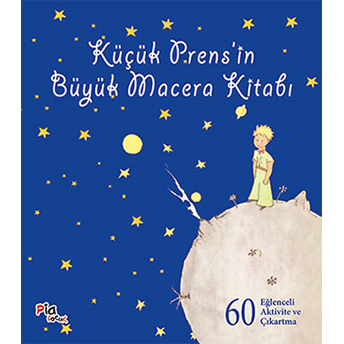 Küçük Prens’in Büyük Macera Kitabı Antoine De Saint-Exupery