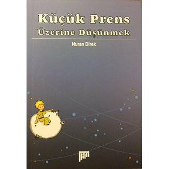 Küçük Prens Üzerine Düşünmek Nuran Direk