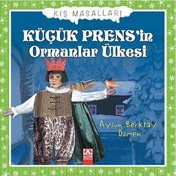 Küçük Prensin Ormanlar Ülkesi Aysun Berktay Özmen