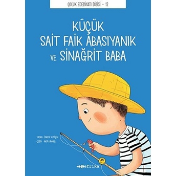 Küçük Sait Faik Abasıyanık Ve Sinağrit Baba Önder Yetişen