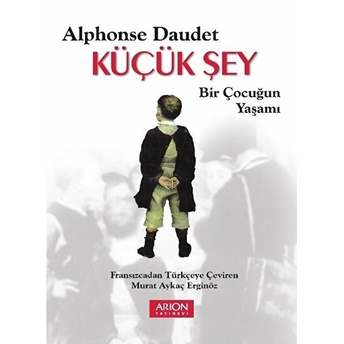 Küçük Şey - Alphonse Daudet