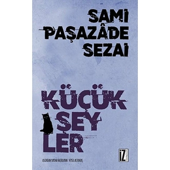 Küçük Şeyler Sami Paşazade Sezai