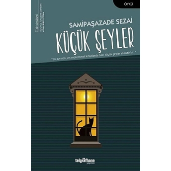 Küçük Şeyler Samipaşazade Sezai