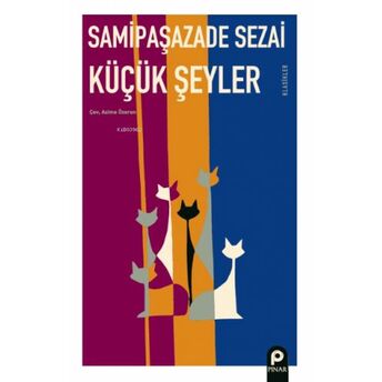 Küçük Şeyler Samipaşazade Sezai