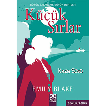 Küçük Sırlar 2 Kaza Süsü Emily Blake