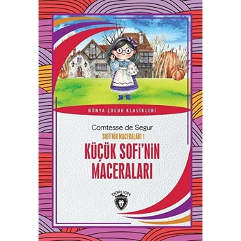 Küçük Sofi’nin Maceraları - Sofi’nin Maceraları 1 Comtesse De Segur