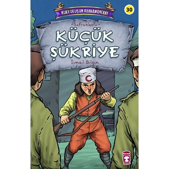 Küçük Şükriye - Kurtuluşun Kahramanları 3 Ismail Bilgin