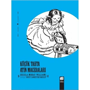 Küçük Tahta Atın Maceraları (Ciltli) Ursula Moray Williams