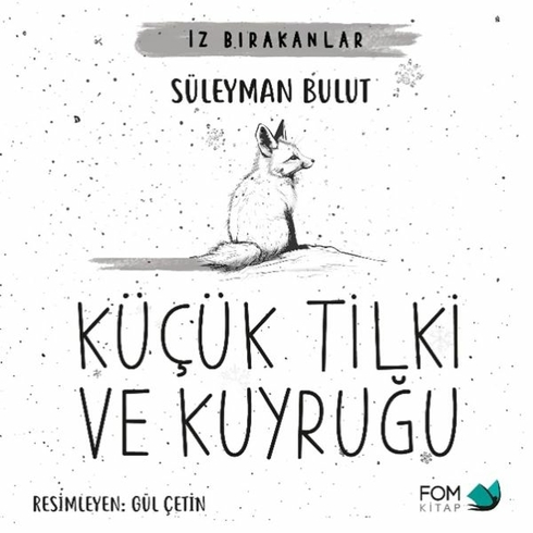 Küçük Tilki Ve Kuyruğu Süleyman Bulut