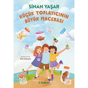 Küçük Toplayıcının Büyük Macerası Sinan Yaşar