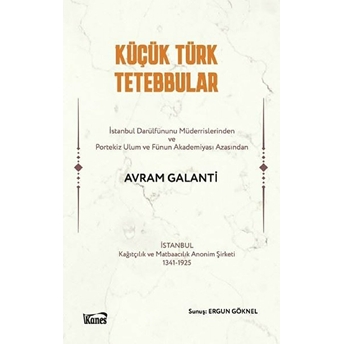 Küçük Türk Tetebbular Avram Galanti