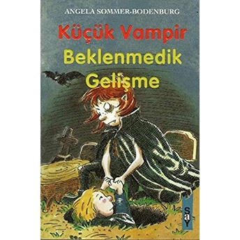 Küçük Vampir Beklenmedik Gelişme Angela Sommer-Bodenburg