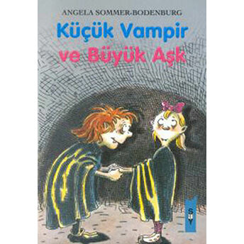 Küçük Vampir Ve Büyük Aşk 5 Angela Sommer-Bodenburg