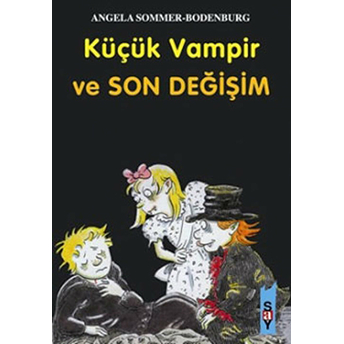 Küçük Vampir Ve Son Değişim Angela Sommer-Bodenburg