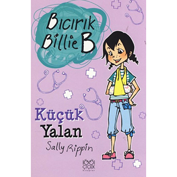 Küçük Yalan / Bıcırık Billie B Sally Rippin