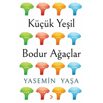 Küçük Yeşil Bodur Ağaçlar - Yasemin Yaşa