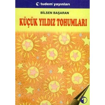 Küçük Yıldız Tohumları Bilsen Başaran