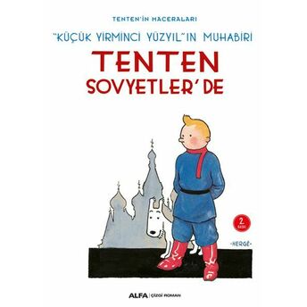 Küçük Yirminci Yüzyıl'ın Muhabiri: Tenten Sovyetler'de - Tentenin Maceraları Herge