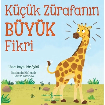 Küçük Zürafanın Büyük Fikri Benjamin Richards