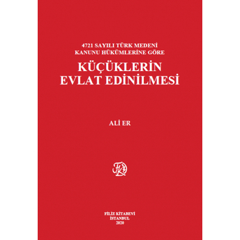 Küçüklerin Evlat Edinilmesi Ali Er