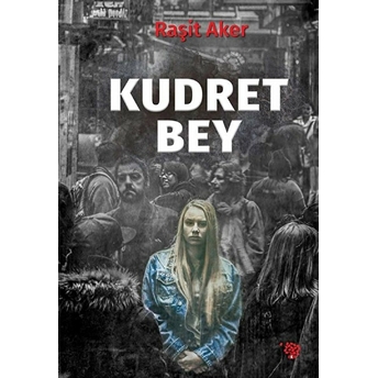 Kudret Bey - Raşit Aker