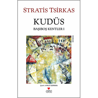 Kudüs / Başıboş Kentler 1 Stratis Tsirkas