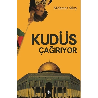 Kudüs Çağırıyor Mehmet Sılay