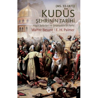 Kudüs Şehrinin Tarihi Walter Besant - E. H. Palmer