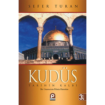 Kudüs / Tarihin Kalbi Sefer Turan