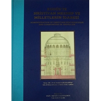 Kudüs’te Hristiyan Mezhep Ve Milletlerin Idaresi Ciltli Uğur Ünal